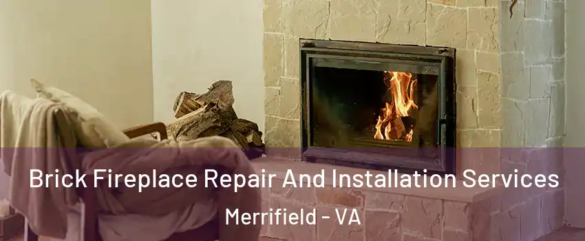  Brick Fireplace Repair And Installation Services Merrifield - VA