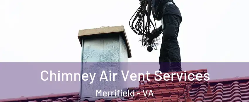  Chimney Air Vent Services Merrifield - VA