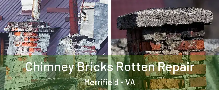  Chimney Bricks Rotten Repair Merrifield - VA