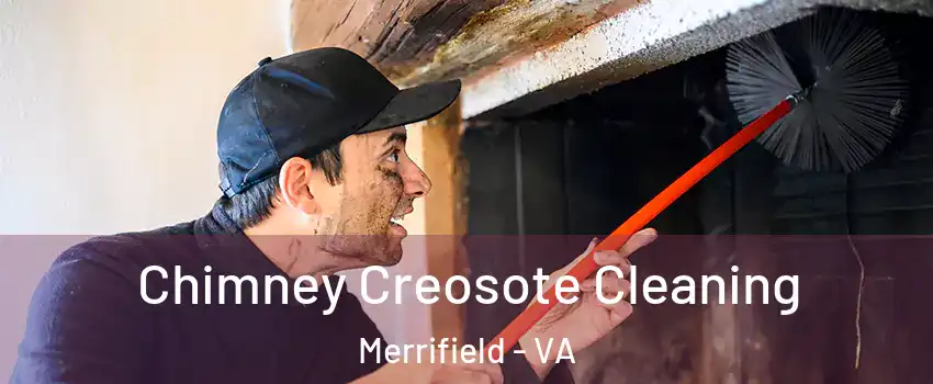  Chimney Creosote Cleaning Merrifield - VA
