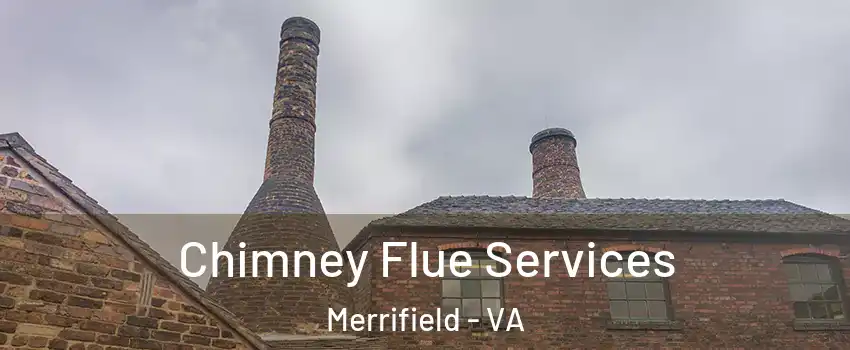  Chimney Flue Services Merrifield - VA