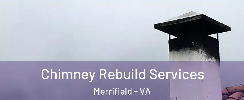  Chimney Rebuild Services Merrifield - VA