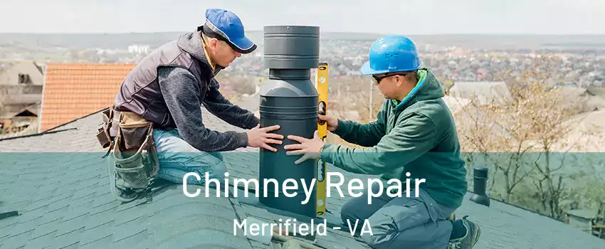  Chimney Repair Merrifield - VA