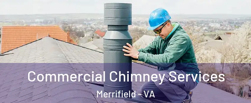  Commercial Chimney Services Merrifield - VA