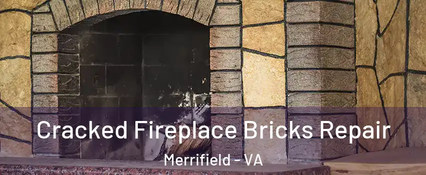  Cracked Fireplace Bricks Repair Merrifield - VA