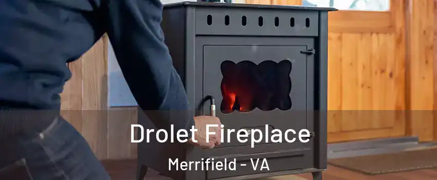  Drolet Fireplace Merrifield - VA