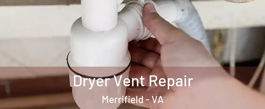  Dryer Vent Repair Merrifield - VA
