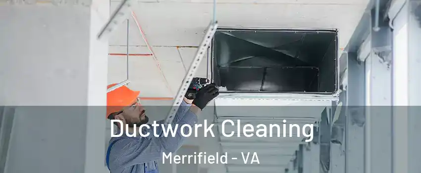  Ductwork Cleaning Merrifield - VA