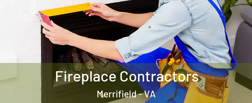 Fireplace Contractors Merrifield - VA
