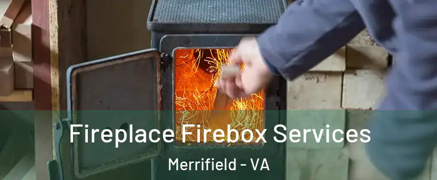  Fireplace Firebox Services Merrifield - VA