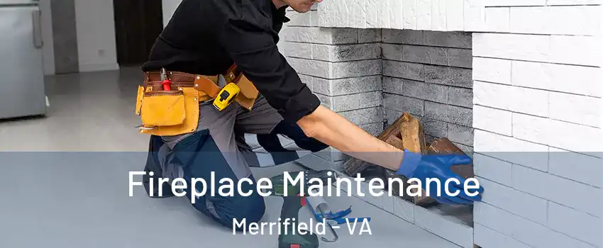  Fireplace Maintenance Merrifield - VA