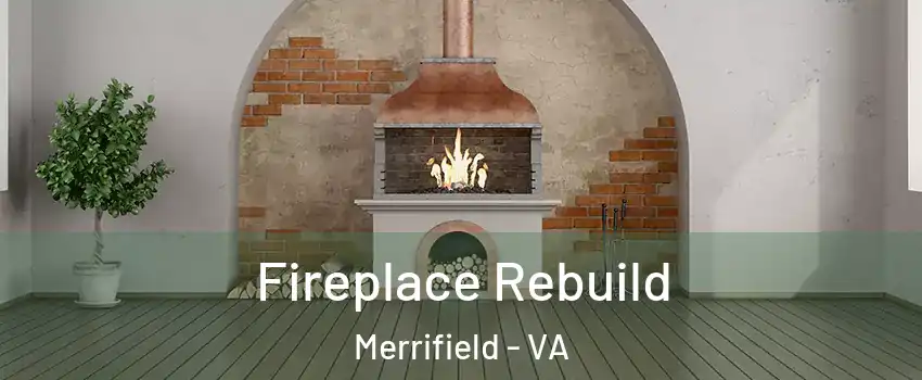  Fireplace Rebuild Merrifield - VA