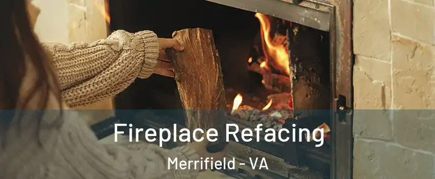  Fireplace Refacing Merrifield - VA