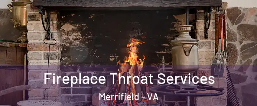  Fireplace Throat Services Merrifield - VA