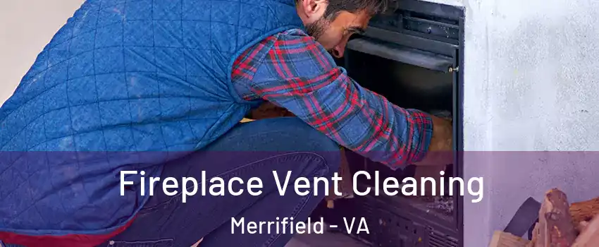  Fireplace Vent Cleaning Merrifield - VA
