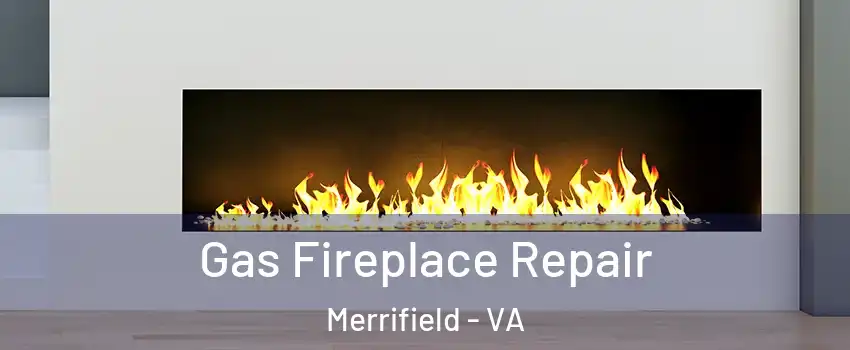  Gas Fireplace Repair Merrifield - VA