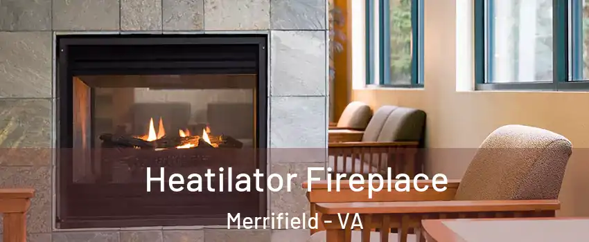  Heatilator Fireplace Merrifield - VA