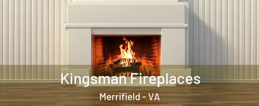  Kingsman Fireplaces Merrifield - VA