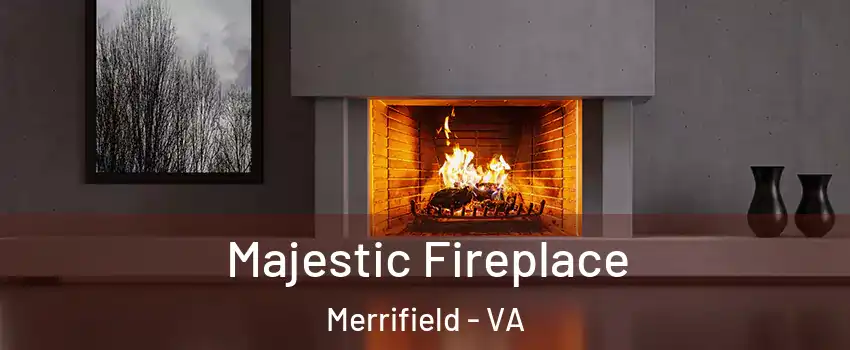  Majestic Fireplace Merrifield - VA