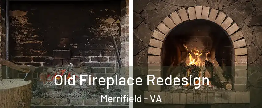  Old Fireplace Redesign Merrifield - VA